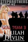 Stepbrothers Stepping Out: With His SEAL Team, Part 3
